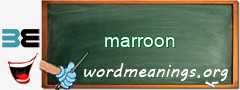 WordMeaning blackboard for marroon